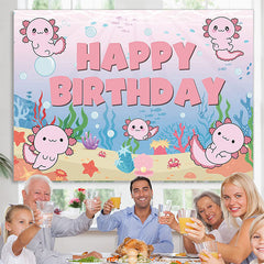 Lofaris Axolotl Sea Happy Birthday Backdrop for Girls Kids