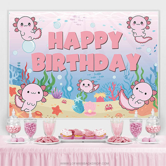 Lofaris Axolotl Sea Happy Birthday Backdrop for Girls Kids