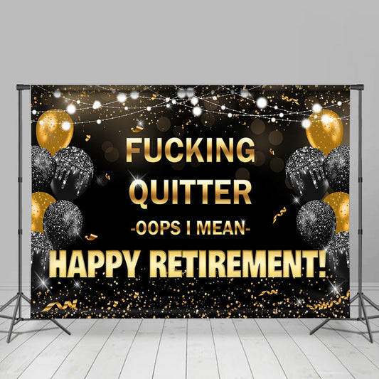 Lofaris Balloons Fucking Quitter Happy Retirement Backdrop