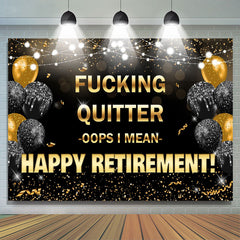 Lofaris Balloons Fucking Quitter Happy Retirement Backdrop