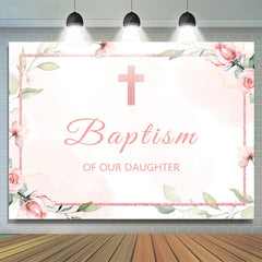 Lofaris Baptism of Our Daughter Pink Floral Backdrop for Girl