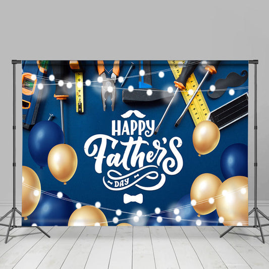 Lofaris Blue Beige Balloon With Tool Happy Fathers Day Backdrop