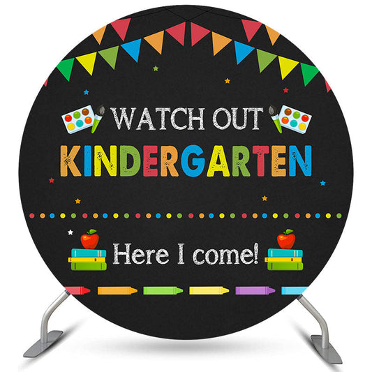 Lofaris Circle Watch Out Kindergarten Here I Come Backdrop