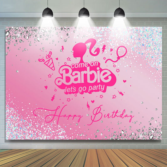 Lofaris Come On Barbie Sweet Party Happy Birthday Backdrop