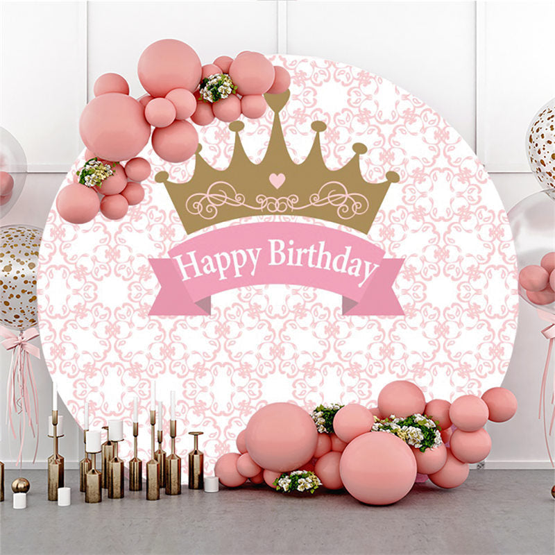 Lofaris Crown And Pink Banner Happy Birthday Round Backdrop