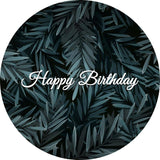 Load image into Gallery viewer, Lofaris Dark Green Leaves Round Happy Birthday Party Backdrop