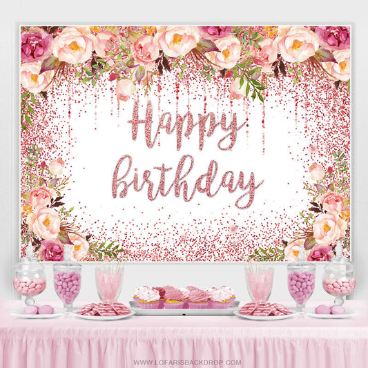 Lofaris Glitter Pink Floral Happy Birthday Backdrop For Girl