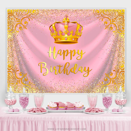 Lofaris Gold Glitter Crown Pink Happy Birthday Backdrop For Girl