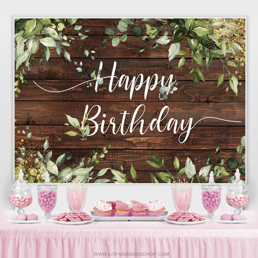 Lofaris Green Leaves Brown Wood Happy Birthday Party Backdrop