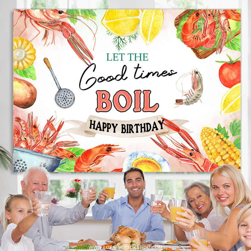 Lofaris Let The Good Times Boil Happy Birthday Backdrop Banner