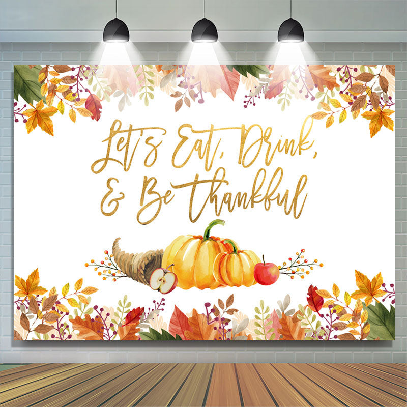 Lofaris Lets Eat Drink And Be Thankful Happy Holiday Backdrop