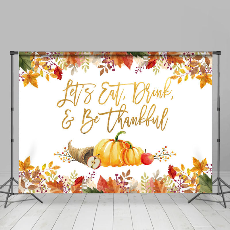 Lofaris Lets Eat Drink And Be Thankful Happy Holiday Backdrop