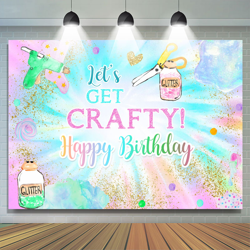 Lofaris Lets Get Crafty Glitter Colorful Birthday Backdrop