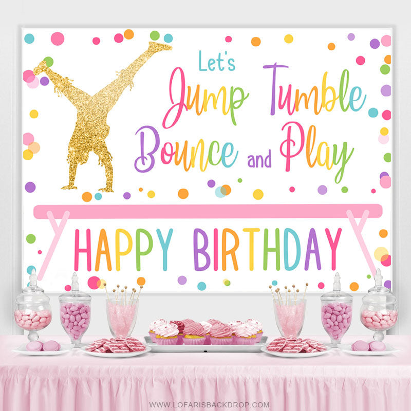 Lofaris Lets Jump Tumble Bounce And Play Happy Birthday Backdrop
