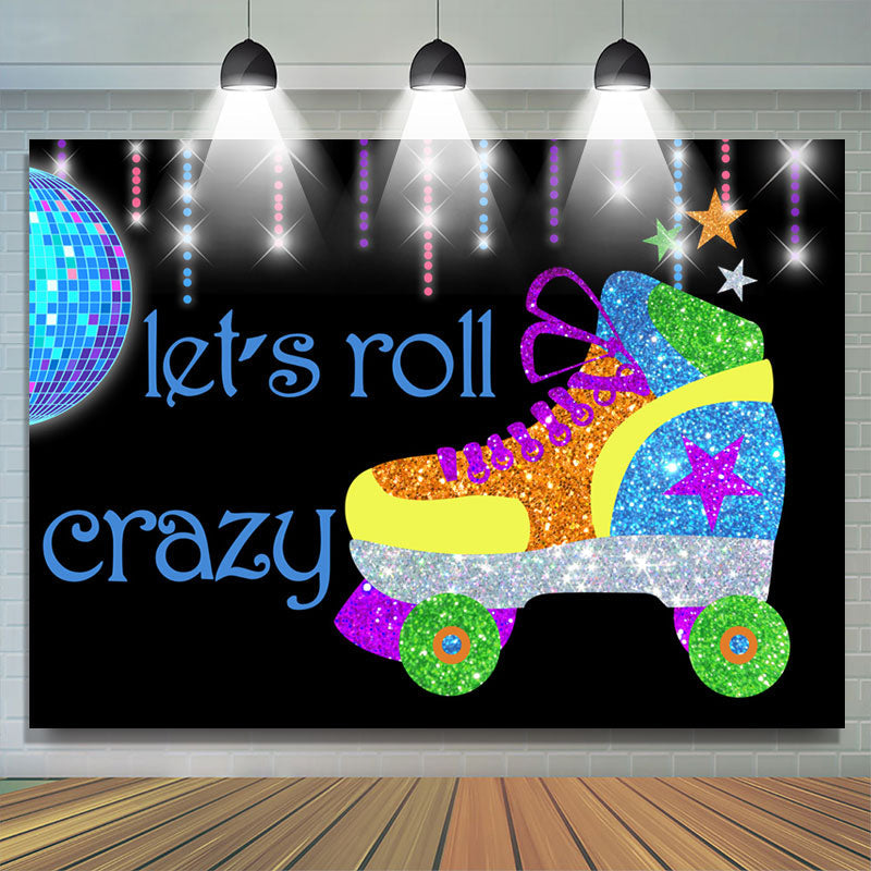 Lofaris Lets Roll Crazy Glitter Roller Skate Dance Backdrop