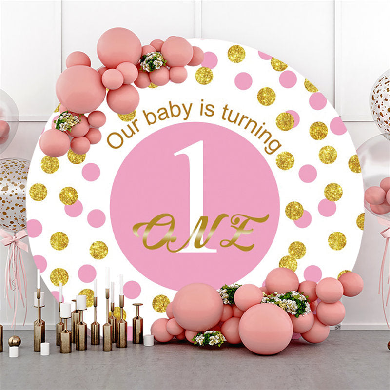 Lofaris Our Baby Is Turning One Pink Happy Birthday Round Backdrop