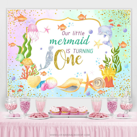 Lofaris Our Little Mermaid Is Turning One Cute Birthday Backdrop