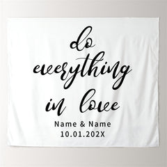 Lofaris Personalized Do Everything in Love Wedding Backdrop