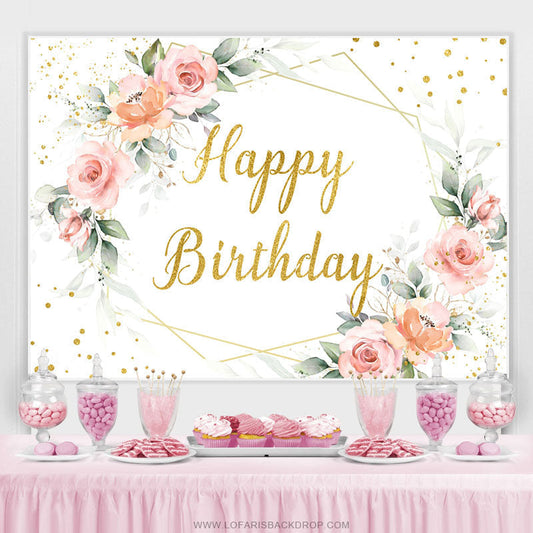 Lofaris Pink Flowers And Glitter Gold Happy Birthday Backdrop