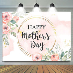 Lofaris Pink Gold Watercolor Floral Happy Mothers Day Backdrop