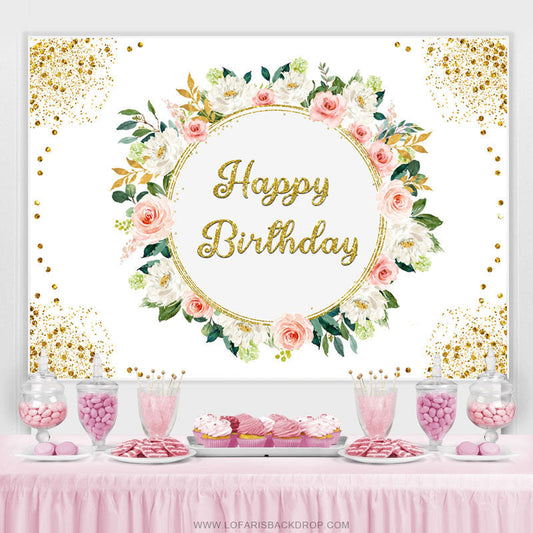 Lofaris Pink White Flral Gold Glitter Happy Birthday Backdrop