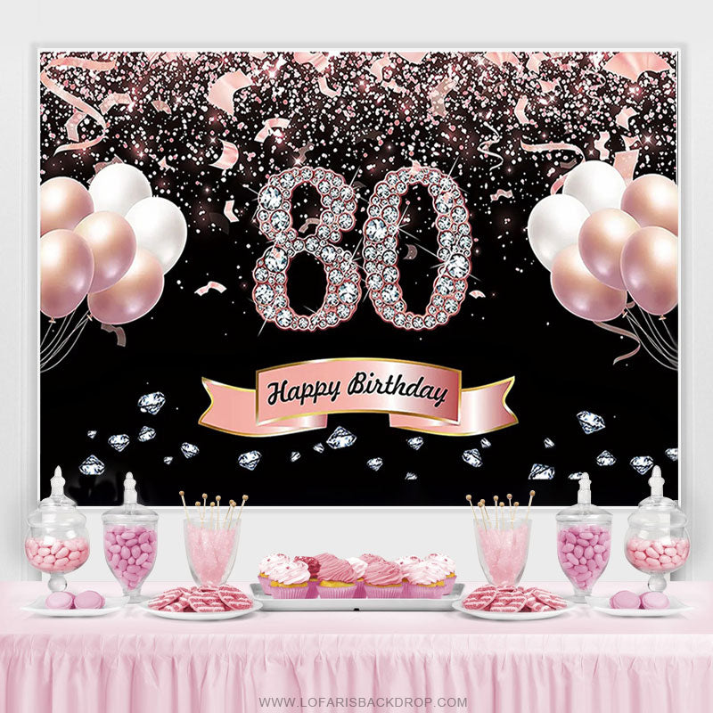 Lofaris Rose Gold Balloons Diamonds Happy 80th Birthday Backdrop For Women