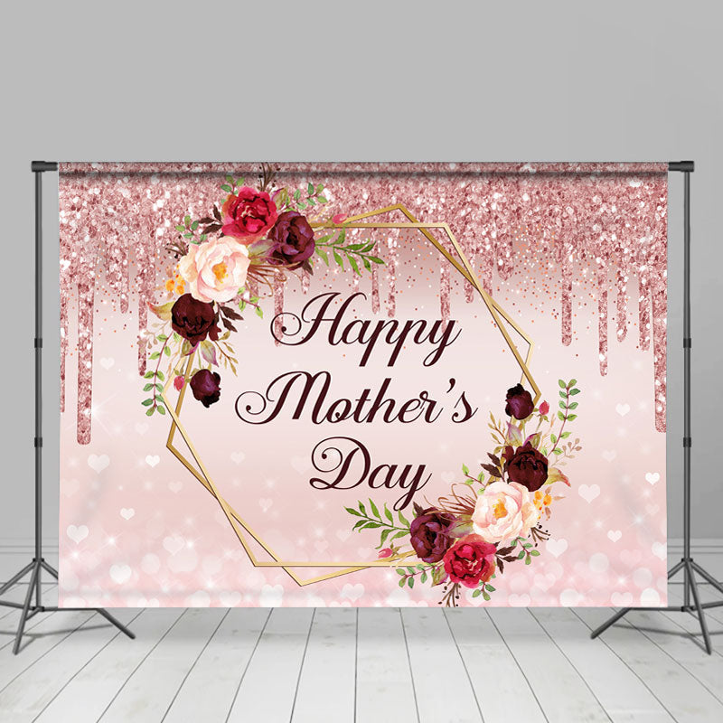 Lofaris Rose Golden Floral Glitter Happy Mothers Day Backdrop