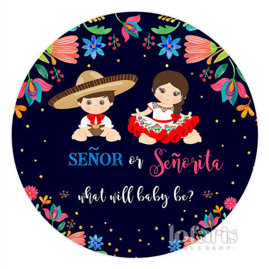 Lofaris Round Senor Or Senorita Gender Reveal Baby Shower Backdrop