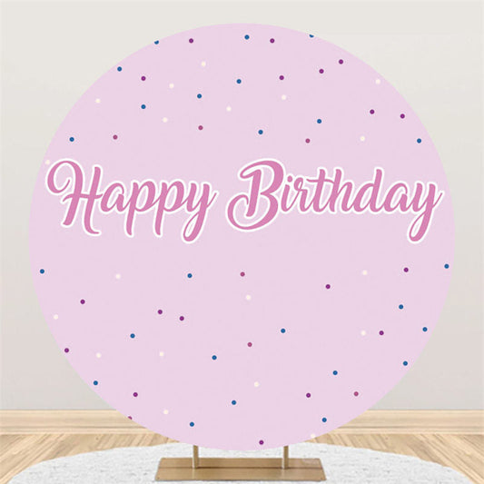 Lofaris Simple Pink Theme Happy Birthday Round Backdrop For Girl