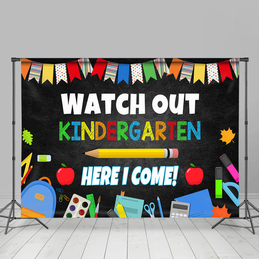 Lofaris Watch Out Kindergarten Here I Come Back To School Backdrop