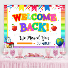 Lofaris Welcome Back We Missed You So Much To School Backdrop